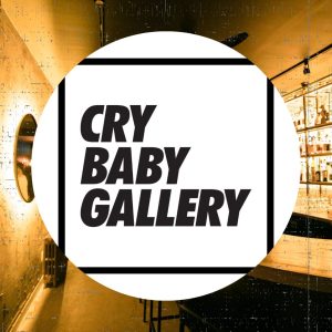 Clive's Supper Club presents Cry Baby Gallery, Toronto - May 1st @ 6PM